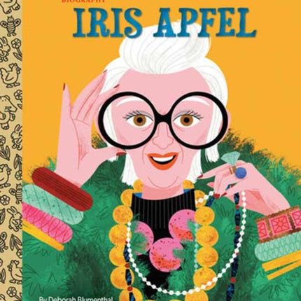 Iris Apfel: A Little Golden Book Biography