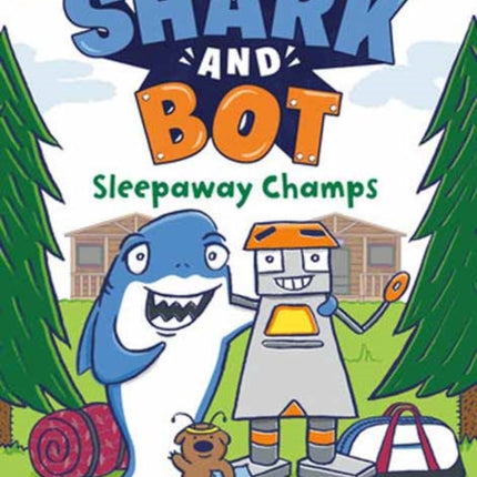 Shark and Bot #2: Sleepaway Champs