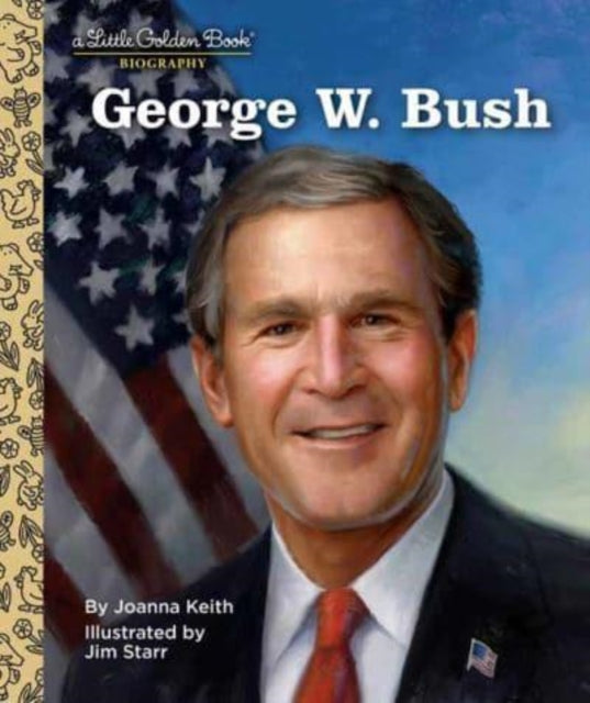 George W. Bush: A Little Golden Book Biography