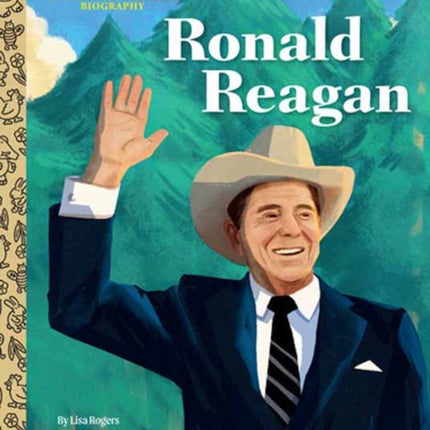 Ronald Reagan: A Little Golden Book Biography