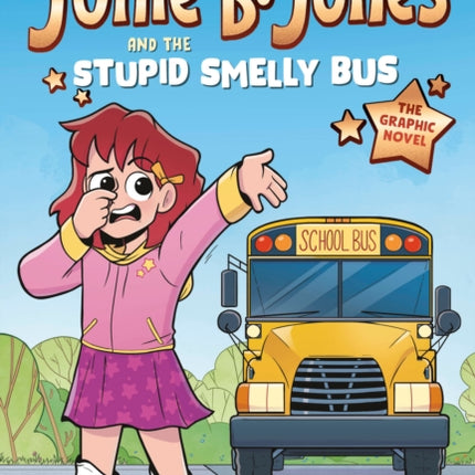 Junie B. Jones and the Stupid Smelly Bus The Graphic Novel