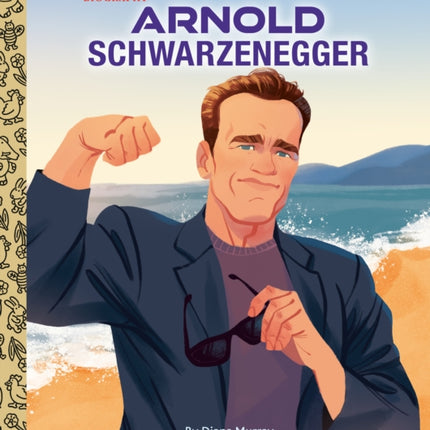 Arnold Schwarzenegger: A Little Golden Book Biography