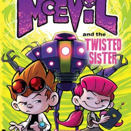 Steve L. McEvil and the Twisted Sister