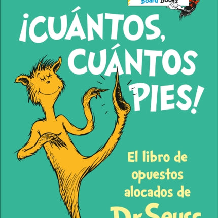 ¡Cuántos, cuántos Pies! (The Foot Book): El libro de opuestos alocados de Dr. Seuss