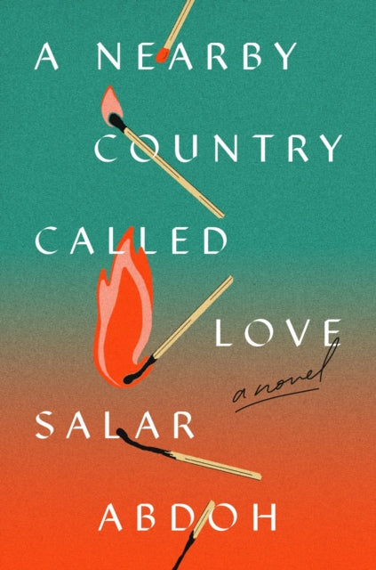 A Nearby Country Called Love: A Novel