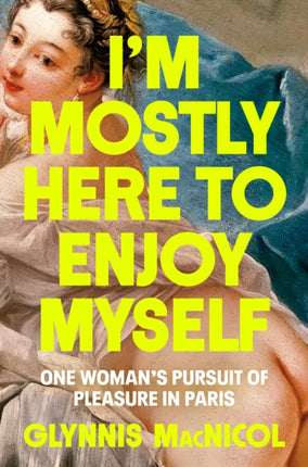 Im Mostly Here to Enjoy Myself