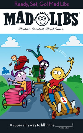 Ready, Set, Go! Mad Libs: World's Greatest Word Game