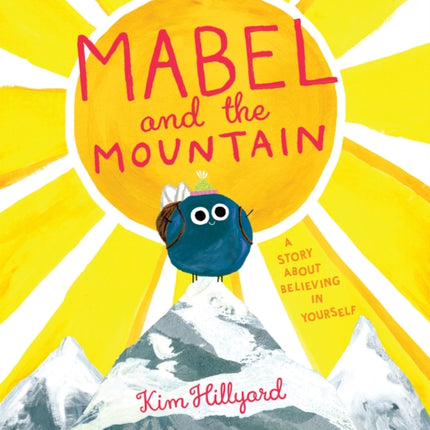 Mabel and the Mountain: A Story About Believing in Yourself