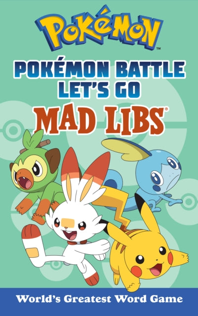 Pokémon Battle Let's Go Mad Libs: World's Greatest Word Game