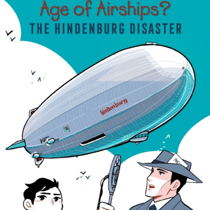 What Ended the Golden Age of Airships The Hindenburg Disaster