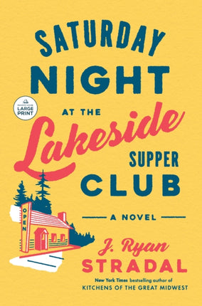 Saturday Night at the Lakeside Supper Club: A Novel