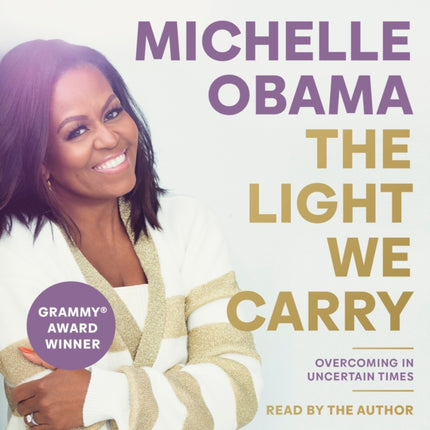 The Light We Carry: Overcoming in Uncertain Times