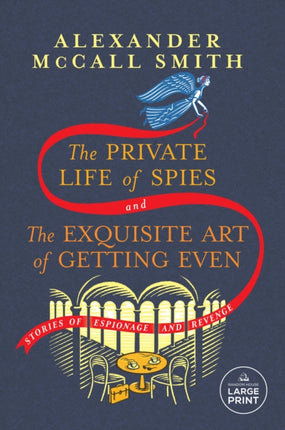 The Private Life of Spies and The Exquisite Art of Getting Even: Stories of Espionage and Revenge