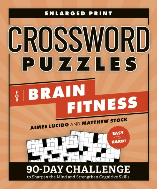 Crossword Puzzles for Brain Fitness: 90-Day Challenge to Sharpen the Mind and Strengthen Cognitive Skills Enlarged Print