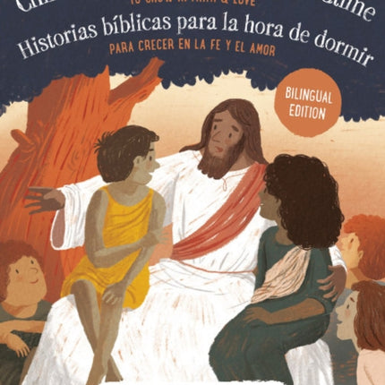 Childrens Bible Stories for Bedtime/Historias bíBlicas Para La Hora De Dormir (Bilingual Edition): To Grow in Faith & Love/Para Crecer En La Fe y El Amor