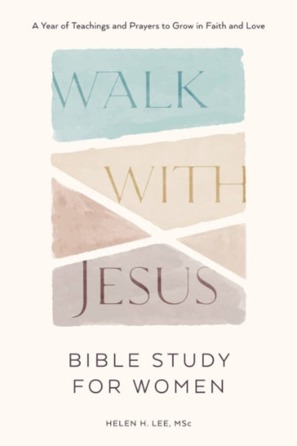 Walk with Jesus - Bible Study for Women: A Year of Teachings and Prayers to Grow in Faith and Love