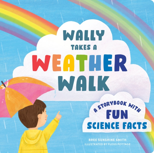 Wally Takes a Weather Walk: A Story Book with Fun Science Facts