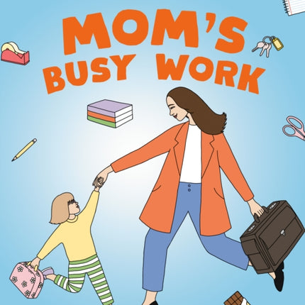 Moms Busy Work