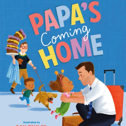Papas Coming Home