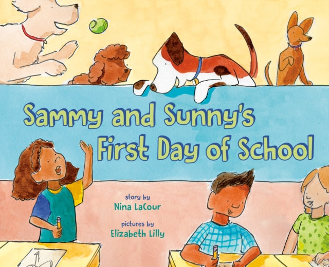 Sammy and Sunnys First Day of School