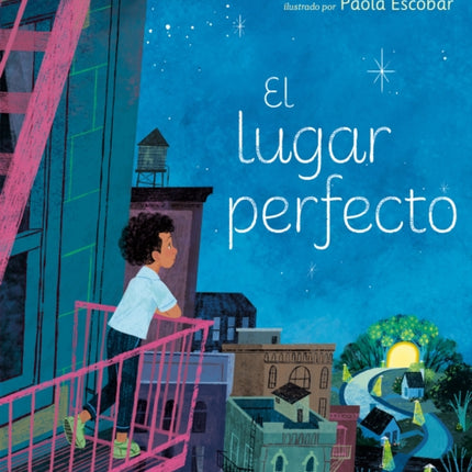 El lugar perfecto The Perfect Place Spanish Edition