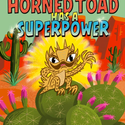 Horned Toad Has a Superpower