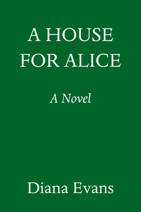 A House for Alice: A Novel