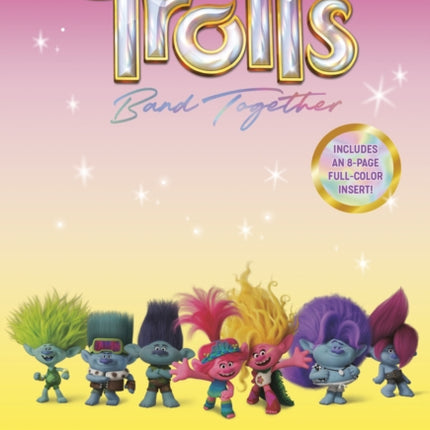 Trolls Band Together: The Junior Novelization (DreamWorks Trolls)