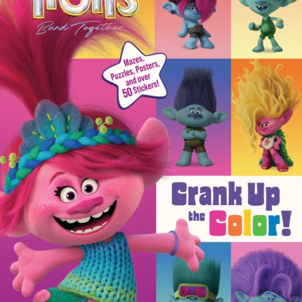 Trolls Band Together: Crank Up the Color! (DreamWorks Trolls)