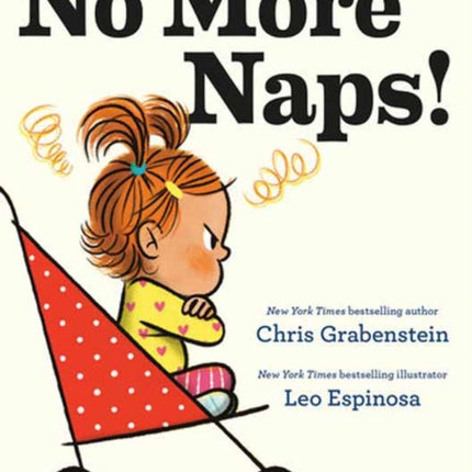 No More Naps!: A Story for When You're Wide-Awake and Definitely NOT Tired