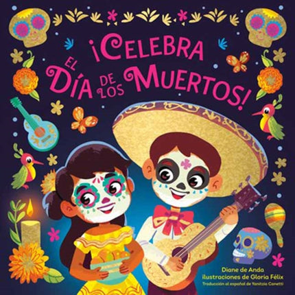 ÂCelebra el DÃa de los Muertos Celebrate the Day
