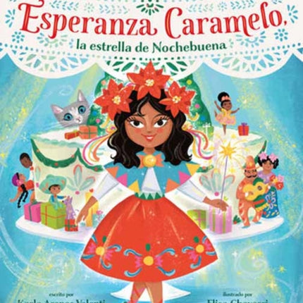 Esperanza Caramelo, la estrella de Nochebuena (Esperanza Caramelo, the Star of Nochebuena Spanish Edition)