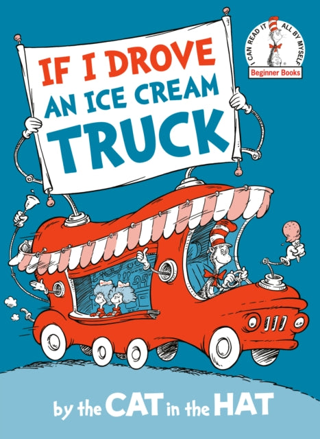 If I Drove an Ice Cream TruckBy the Cat in the Hat