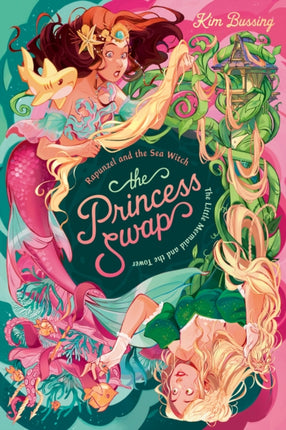 Rapunzel and the Sea Witch Or the Little Mermaid and the Tower