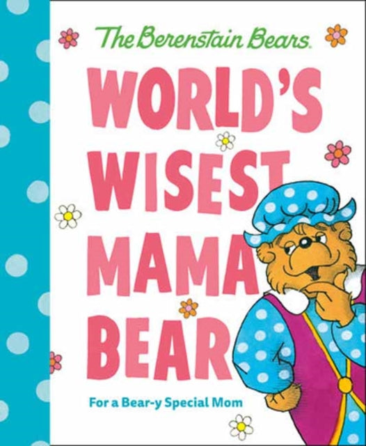 Worlds Wisest Mama Bear Berenstain Bears