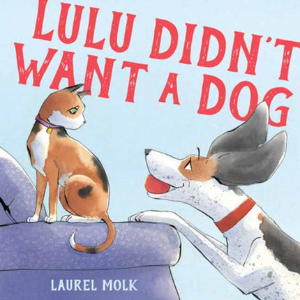 Lulu Didnt Want a Dog