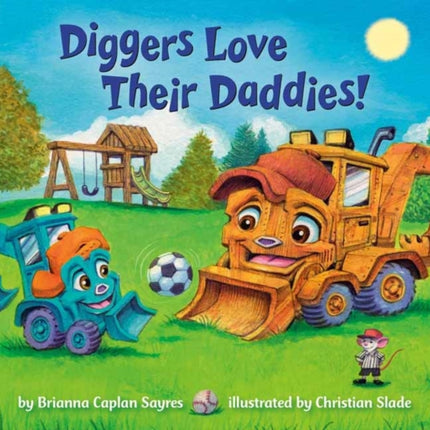 Diggers Love Their Daddies