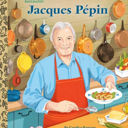 Jacques Pépin A Little Golden Book Biography