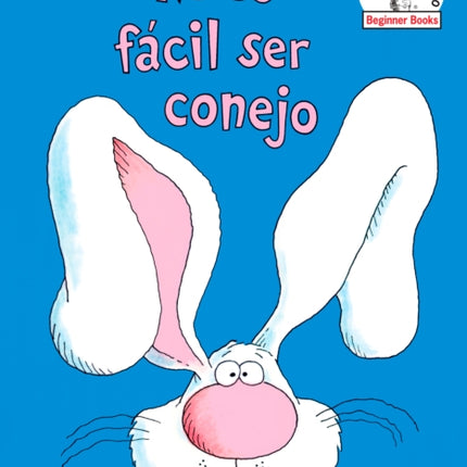 No es fácil ser conejo (It's Not Easy Being a Bunny Spanish Edition)