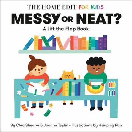 Messy or Neat A LifttheFlap Book