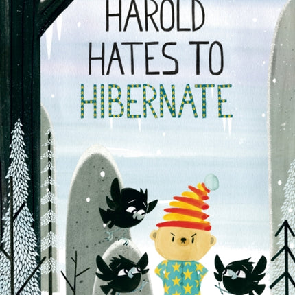 Harold Hates to Hibernate