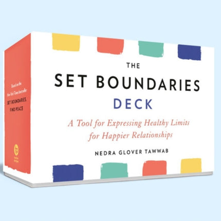 The Set Boundaries Deck: A Tool for Expressing Healthy Limits for Happier Relationships