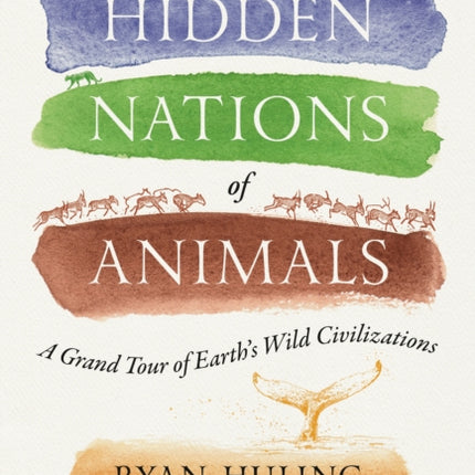 The Hidden Nations of Animals