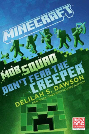 Minecraft Mob Squad Dont Fear the Creeper