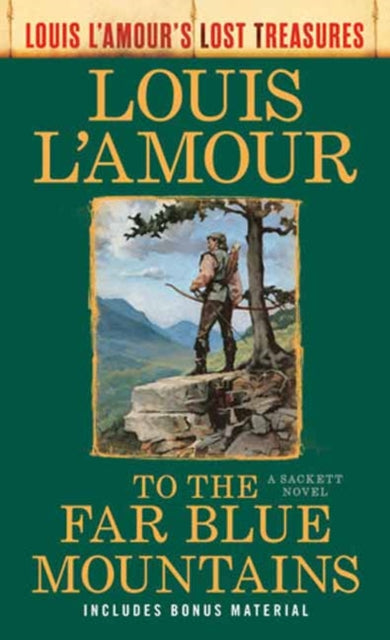 To the Far Blue MountainsLouis LAmours Lost Treasures