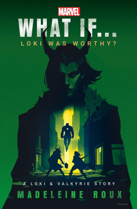 Marvel What If...Loki Was Worthy a Loki  Valkyrie Story