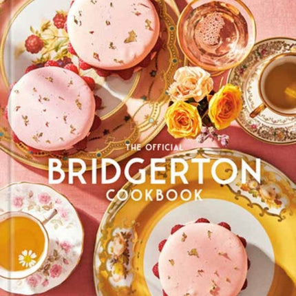 The Official Bridgerton Cookbook