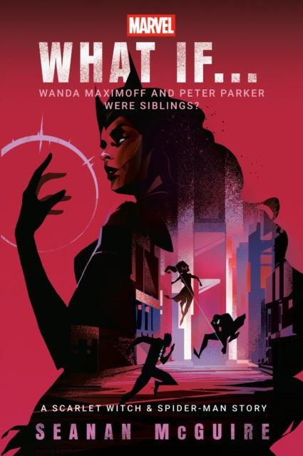 Marvel What If . . . Wanda Maximoff and Peter Parker Were Siblings A Scarlet Witch  SpiderMan Story