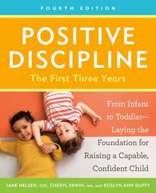 Positive Discipline The First Three Years Fourth Edition