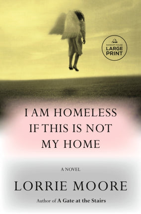 I Am Homeless If This Is Not My Home: A novel